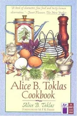 Toklas Alice B. : The Alice B. Toklas Cookbook (The Cooks • $6.49