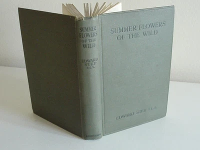 £14.50 • Buy SUMMER FLOWERS OF THE WILD ~ EDWARD STEP, F.LS ~ First Edition.