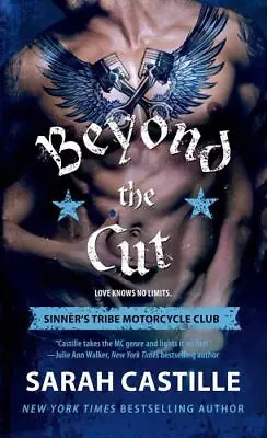 Beyond The Cut: Sinner's Tribe Motorcy- 9781250056610 Sarah Castille Paperback • $4.46