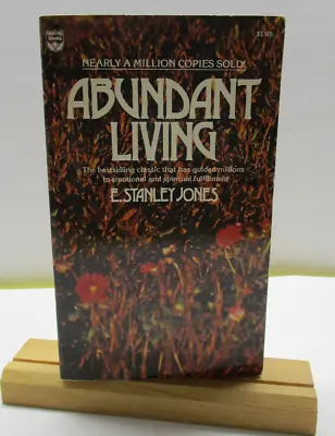 Abundant Living By E. Stanley Jones 3rd Printing May 1980 ISBN 0687006899 PB  • $11.36