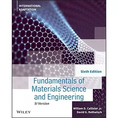 Fundamentals Of Materials Science And Engineering: An I - Paperback NEW Calliste • £51.98