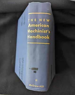 1955 The New American Machinist's Handbook McGraw Hill Hardcover Book • $22.99