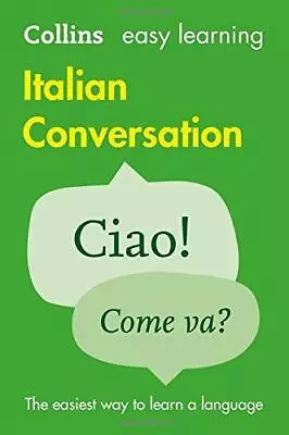 Easy Learning Italian Conversation: Trusted Support For Learning (Collins Easy L • £4.74