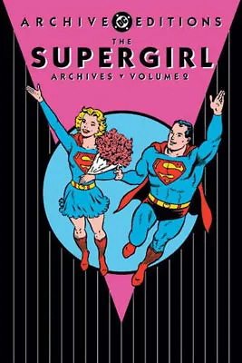 DC Archives Supergirl Vol 2 Hardcover HC Graphic Novel • $49.96