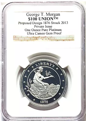 George T Morgan $100 Union Struck 2013 Platinum Ultra Cameo Gem Proof NGC • $1269