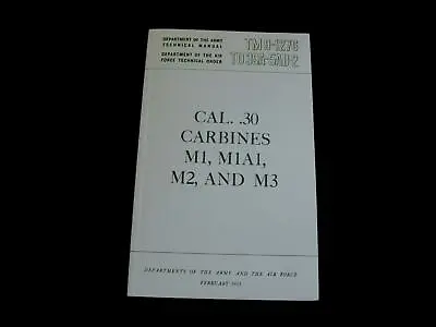 U.s Army 30 Caliber Carbines Book Tm-9-1276 M1m2.m3.m1a1 Maintenance Handbook • $14.95