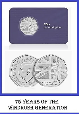 £9.99 • Buy King Charles III 1st 50p Coin 75yrs Windrush Generation 2023 BUNC Uncirculated