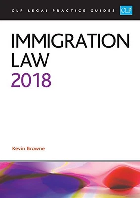 £4.79 • Buy Immigration Law 2018 (CLP Legal Practice Guides) By Kevin Browne Book The Cheap