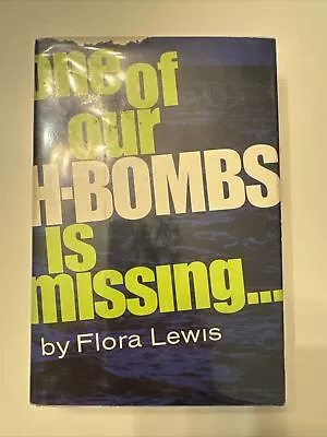 Vintage 1967 Nuclear History-One Of Our H-Bombs Is Missing... By Lewis HC DJ 1st • $15