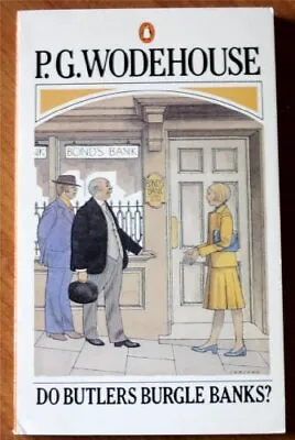 Do Butlers Burgle Banks? Wodehouse P. G. • £3.93