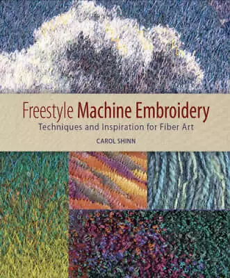 Freestyle Machine Embroidery - Paperback By Shinn Carol - GOOD • $10.94