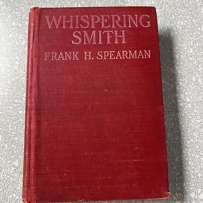 Frank H. Spearman Whispering Smith 1908 Western Book N.C. Wyeth • $8