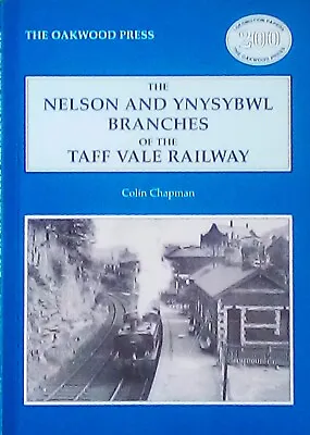 Nelson And Ynysybwl Branches Of The Taff Vale Railway By Colin Chapman.(1997) • £7.70