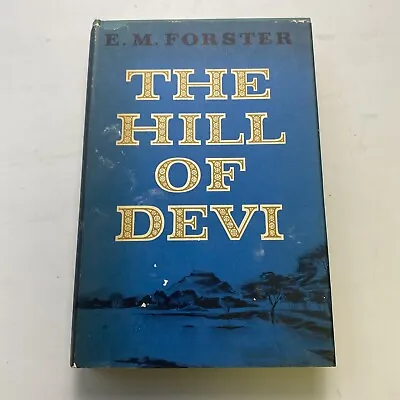 E.M. Forster - THE HILL OF DEVI - First American Edition STATED 1953 HC/DJ • £19.30
