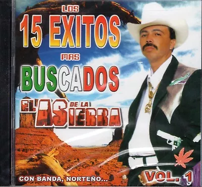 El As De La Sierra Los 15 Exitos Mas Buscados Vol 1   CD New Sealed • $9.99
