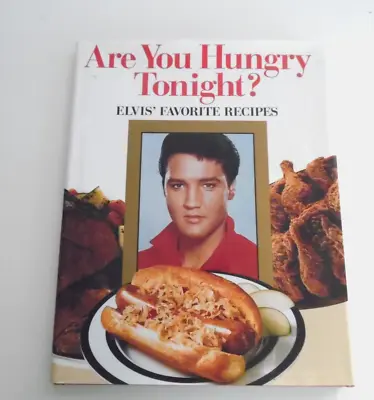Are You Hungry Tonight? Elvis' Favorite Recipes Brenda Butler HC DJ 1992/1995 • $14.95