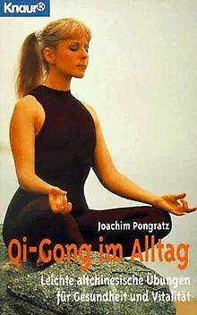 Qi- Gong Im Alltag. Leichte Altchinesische Übung... | Book | Condition Very Good • £3.62