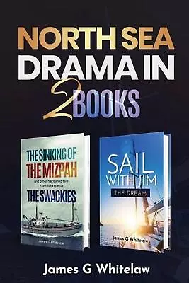 North Sea Drama In 2 Books: The Sinking Of The Mizpah And Sail With Jim By James • $19.10