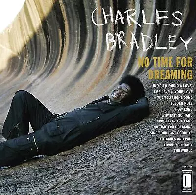 Charles Bradley Bradley Charles - No Time For Dreaming LP Vinyl DAP022LP NEW • £19.15