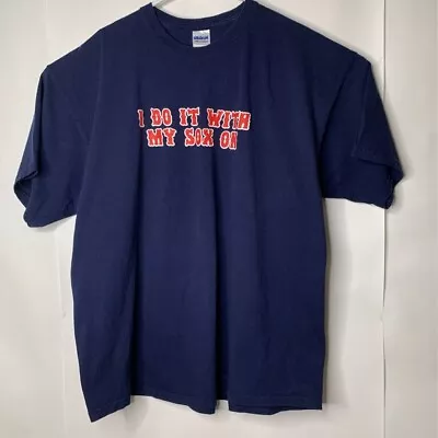 Boston Red Sox Gildan Mens T-Shirt Blue I Do It With My Sox On Crew Cotton 2XL • $12.09