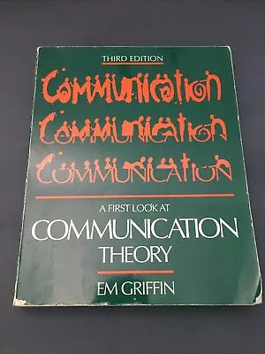 A First Look At Communication Theory By Emory A. Griffin (1996 Trade Paperback) • $7.50