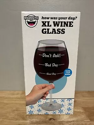 Bigmouth Inc. Giant  How Was Your Day?  XL Wine Glass Holds Full Bottle 750 ML • $9.99