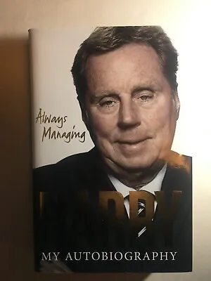 £1.99 • Buy HARRY : MY AUTOBIOGRAPHY : ALWAYS MANAGING (HB) (sport Football) Comb P&p