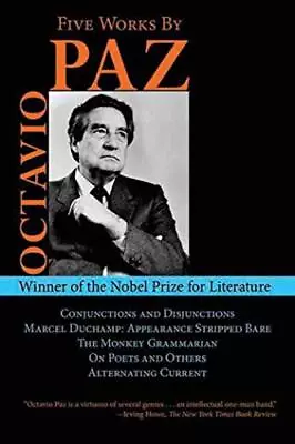 Five Works By Octavio Paz: Conjunctions And Disjunctions / Marcel Duchamp: A... • $12.07