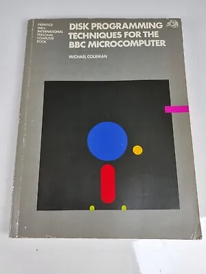 £9.99 • Buy Disc Programming Techniques For The BBC Microcomputer By Michael Coleman