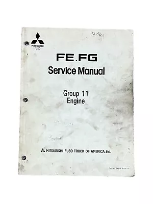 1992-1996 Mitsubishi Fuso GROUP 11 Engine FE FG Truck Service Repair Manual • $28.80