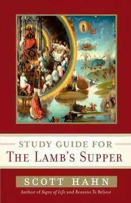 Scott Hahn's Study Guide For The Lamb' S Supper • $8.70