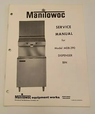 ORIGINAL Manitowoc Model MDB-290 Dispenser Bin Service Manual - Ice Machine  • $24.98