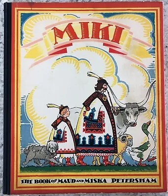 MIKI. The Book Of Maud & Miska Petersham. 1929. Beautiful Color Illustrations • $34.95