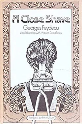 A Close Shave Paperback Georges Desvallières Maurice Meyer Pe • $4.50