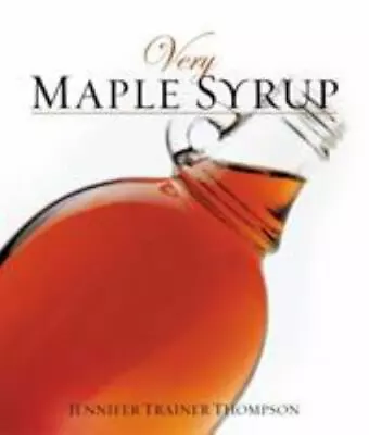 Very Maple Syrup By Trainer Thompson Jennifer • $5.88