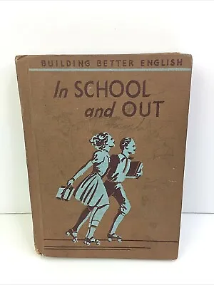 Vintage School Reader In School And Out 1941 Hardback B23 • $22.99