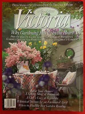 Victoria Magazine. April 1995.  Gardening Has Us By The Heart. Superb Condition. • $5.14