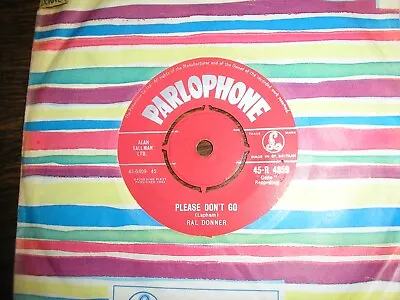 Ral Donner Please Don't Go / I Didn't Figure On Him Parlophone R 4859 Ex • £18.99