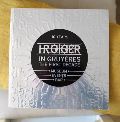 £215 • Buy Rare HR Giger Book. 10 Years In Gruyeres, The First Decade. 2008  Giger Museum