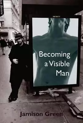 Becoming A Visible Man By Jamison Green: Used • $10.92