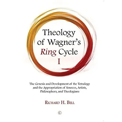 Theology Of Wagner's Ring Cycle I: The Genesis And Deve - Paperback / Softback N • £37.94