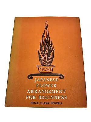 Book Ikebana Japanese Flower Arrangement For Beginners By Nina Powell Vintage • $24.95