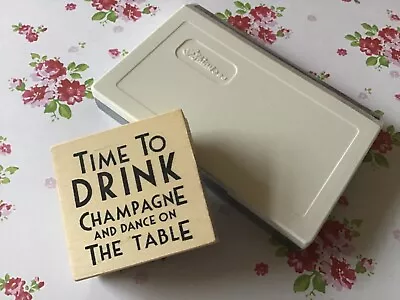 East Of India Rubber Stamp TIME TO DRINK CHAMPAGNE With FREE INK PAD - Crafting • £3.95