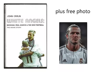 Real Madrid Football Book ... White Angels ...  Plus Free David Beckham Photo • £2.99