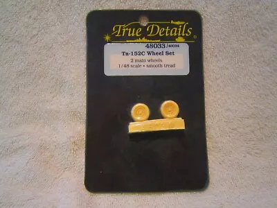 1/48 True Details 48033 Ta-152C Wheel Set 23A1 • $6