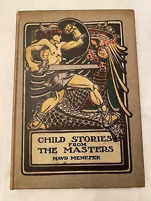 1899 CHILD STORIES FROM THE MASTERS Maud Menefee HB 4th Edition • $14.95