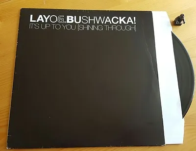 Layo & Bushwacka! - It's Up To You 12  Promo Vinyl XL House • £9