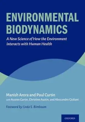 Environmental Biodynamics: A New Science Of How The Environment Inte - VERY GOOD • $63.11