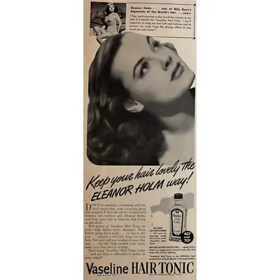 Vaseline Hair Tonic Ft Olympian Eleanor Holm Print Ad (8/1940): Olympic Swimmer • $14