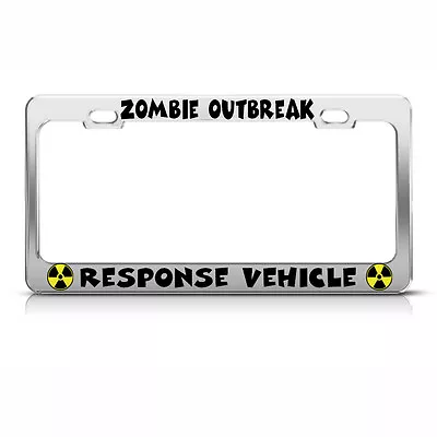 License Plate Frame Zombie Outbreak Response Vehicle Car Accessories Chrome • $17.99
